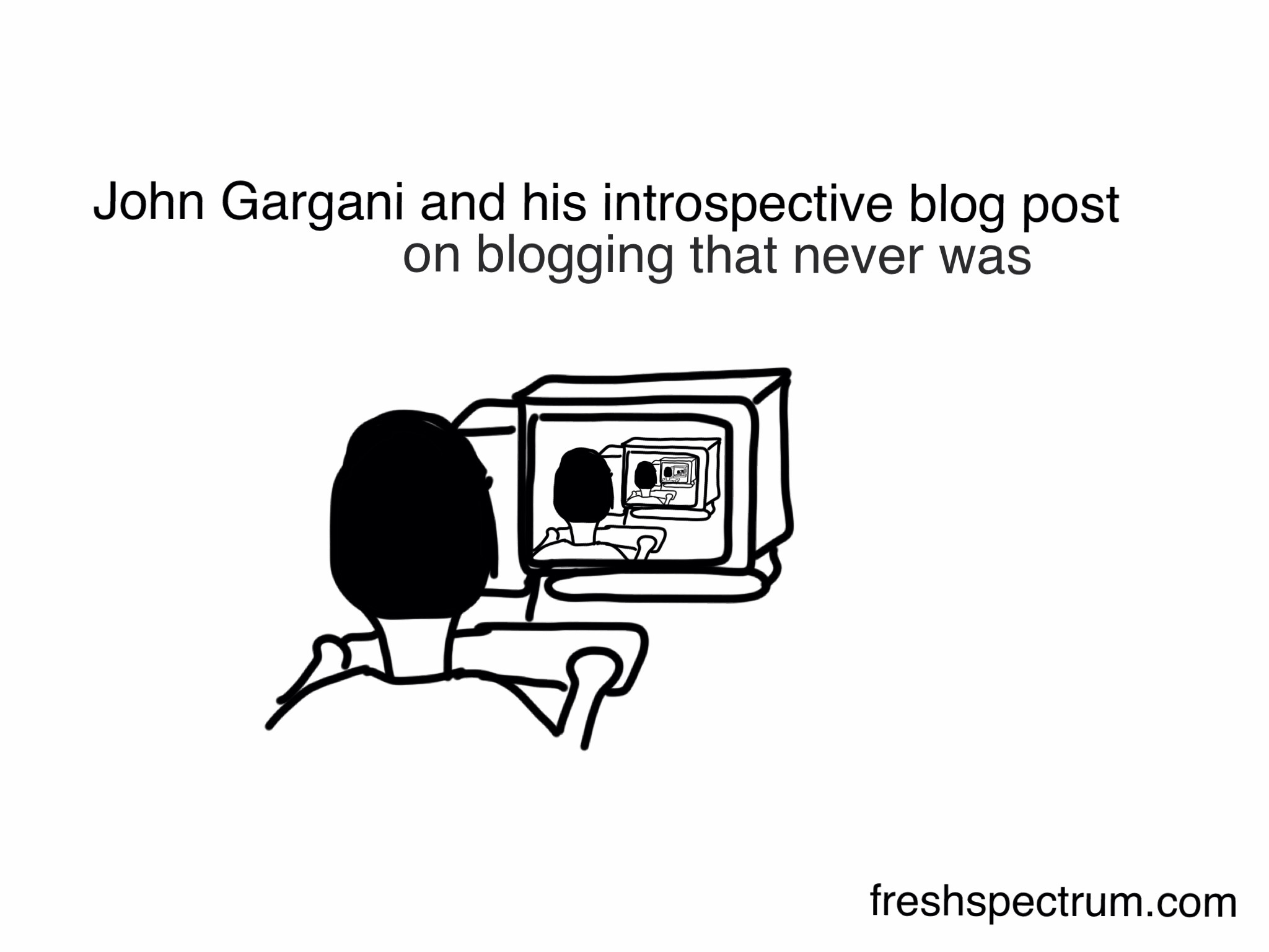 John Gargani Not Blogging